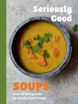 cover image of Seriously Good Soups